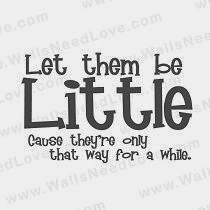 Let the child remain a child…